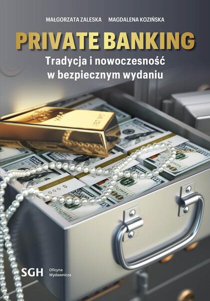 Książka „Private banking. Tradycja i nowoczesność w bezpiecznym wydaniu” ukazała się nakładem Oficyny Wydawniczej SGH / autor: materiały prasowe